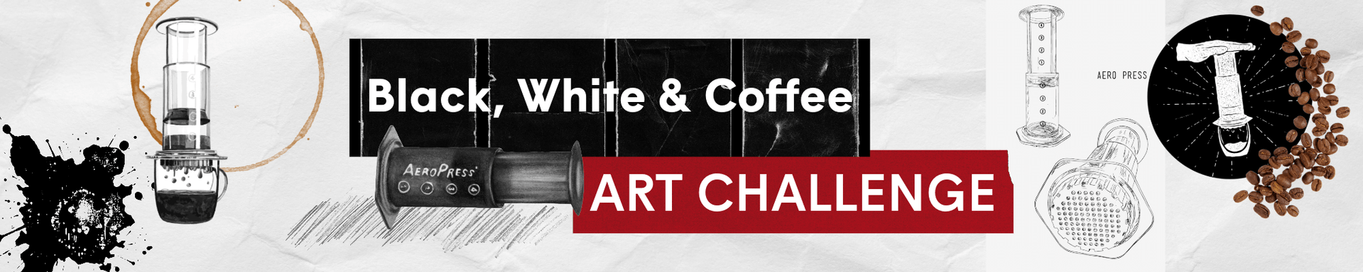 Challenge #1: Black
+ White Art
Challenge